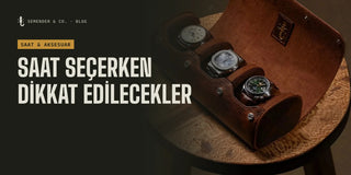 Saat Seçerken Nelere Dikkat Etmeliyiz